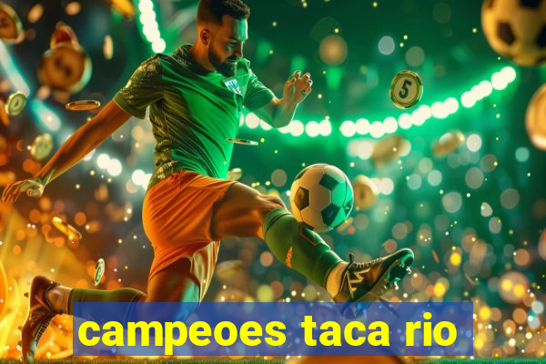 campeoes taca rio